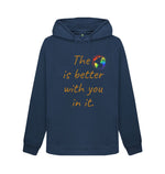 Navy Blue The World Is Better With You In It Pullover Hoodie