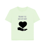 Mummy You Have My Heart Relaxed Tee.