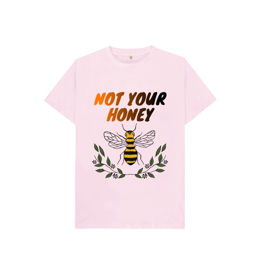 Pink NOT YOUR HONEY BEE