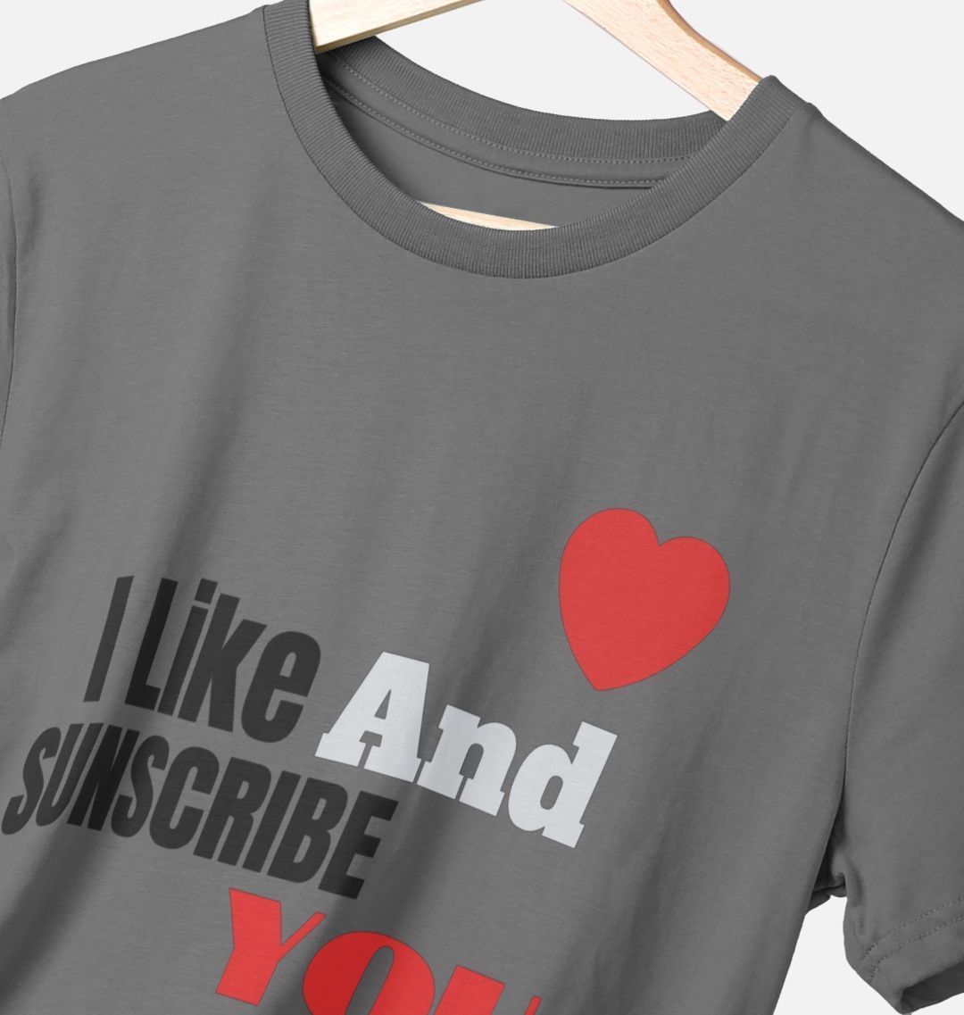 I like And Subscribe You Tee