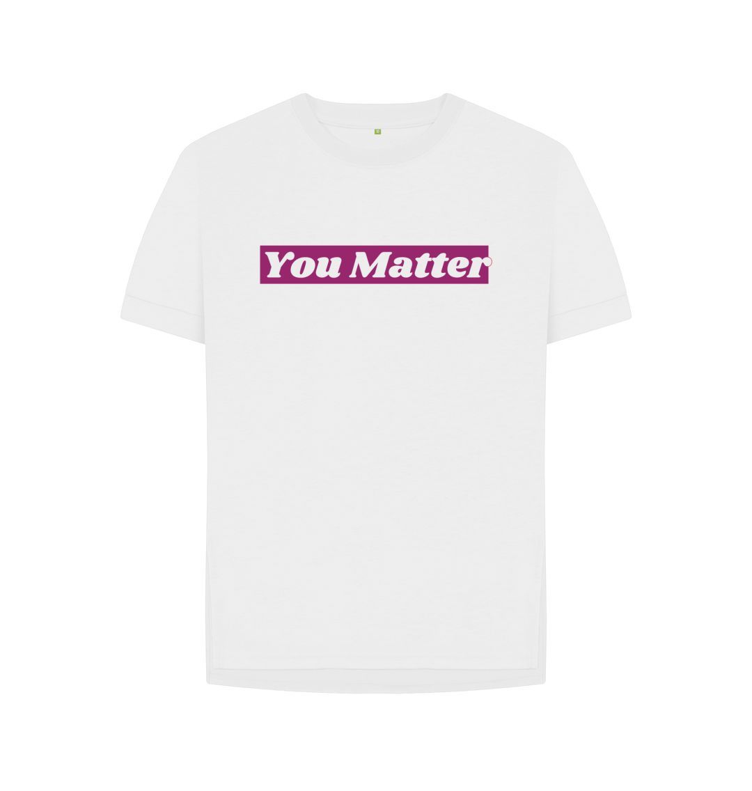 White You Matter Relaxed Fit Tee