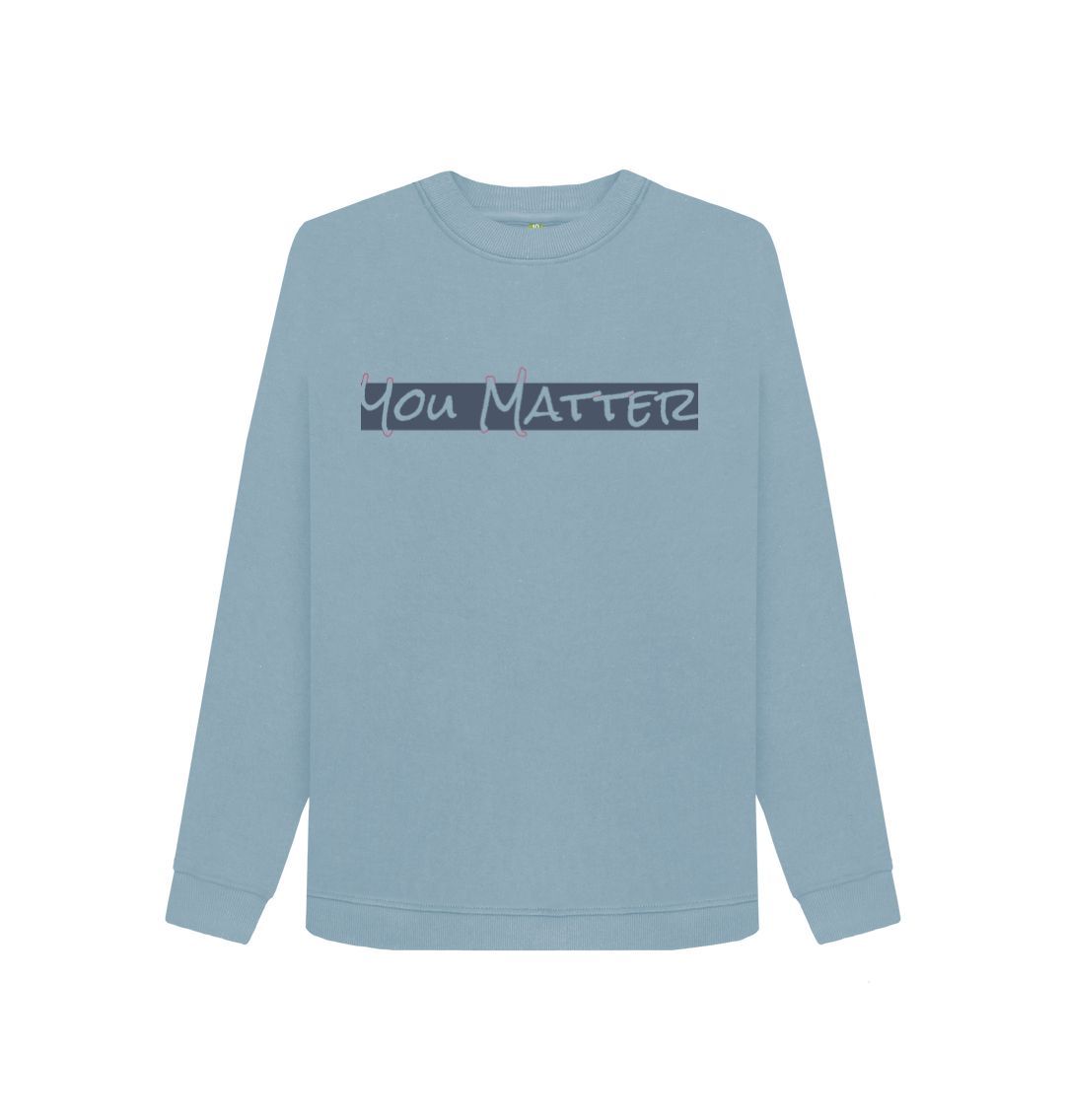 Stone Blue You Matter Crew Neck Sweater