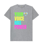 Athletic Grey Your Voice Has Power Tee