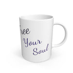 White Free Your Soul Mug