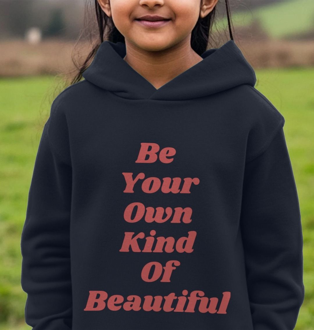 Be Your Own Kind Of Beautiful Hoodie