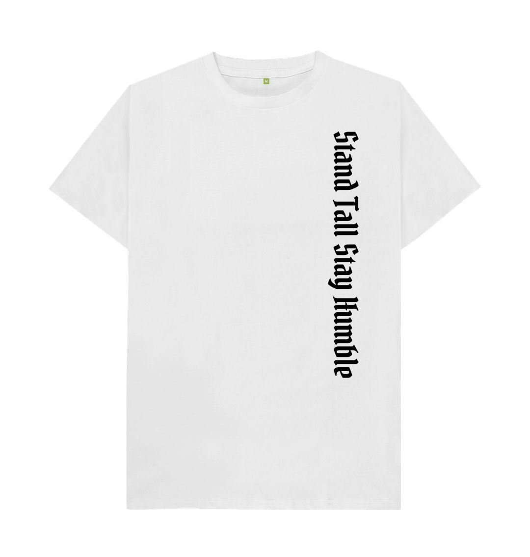 White Stand Tall Stay Humble Tee