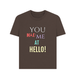 Chocolate You Had Me At Hello Tee