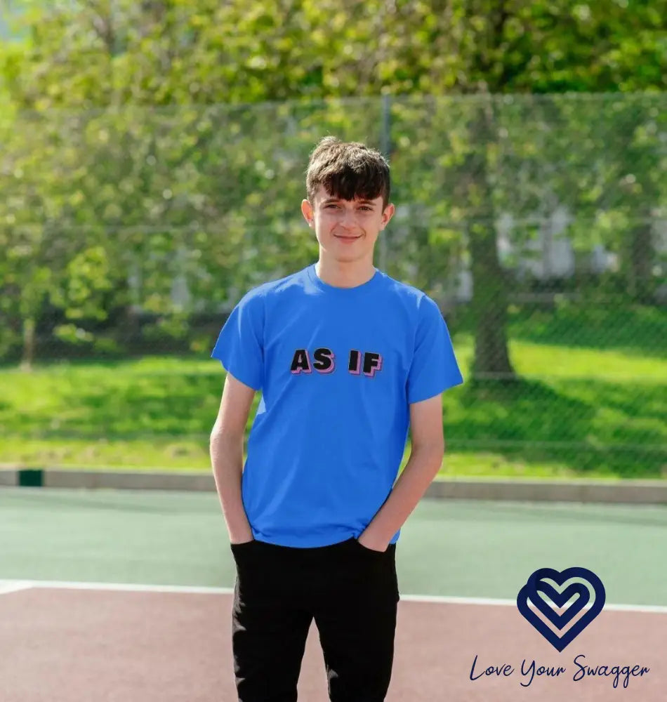 Love-themed As If Tee showcasing unique swagger style, perfect for trendy and confident fashion enthusiasts.