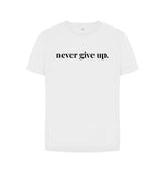 White Never Give Up Relaxed Tee