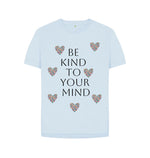 Sky Blue Be Kind To Your Mind Relaxed Tee