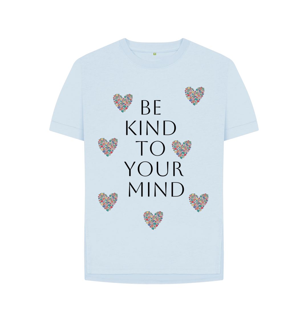 Sky Blue Be Kind To Your Mind Relaxed Tee