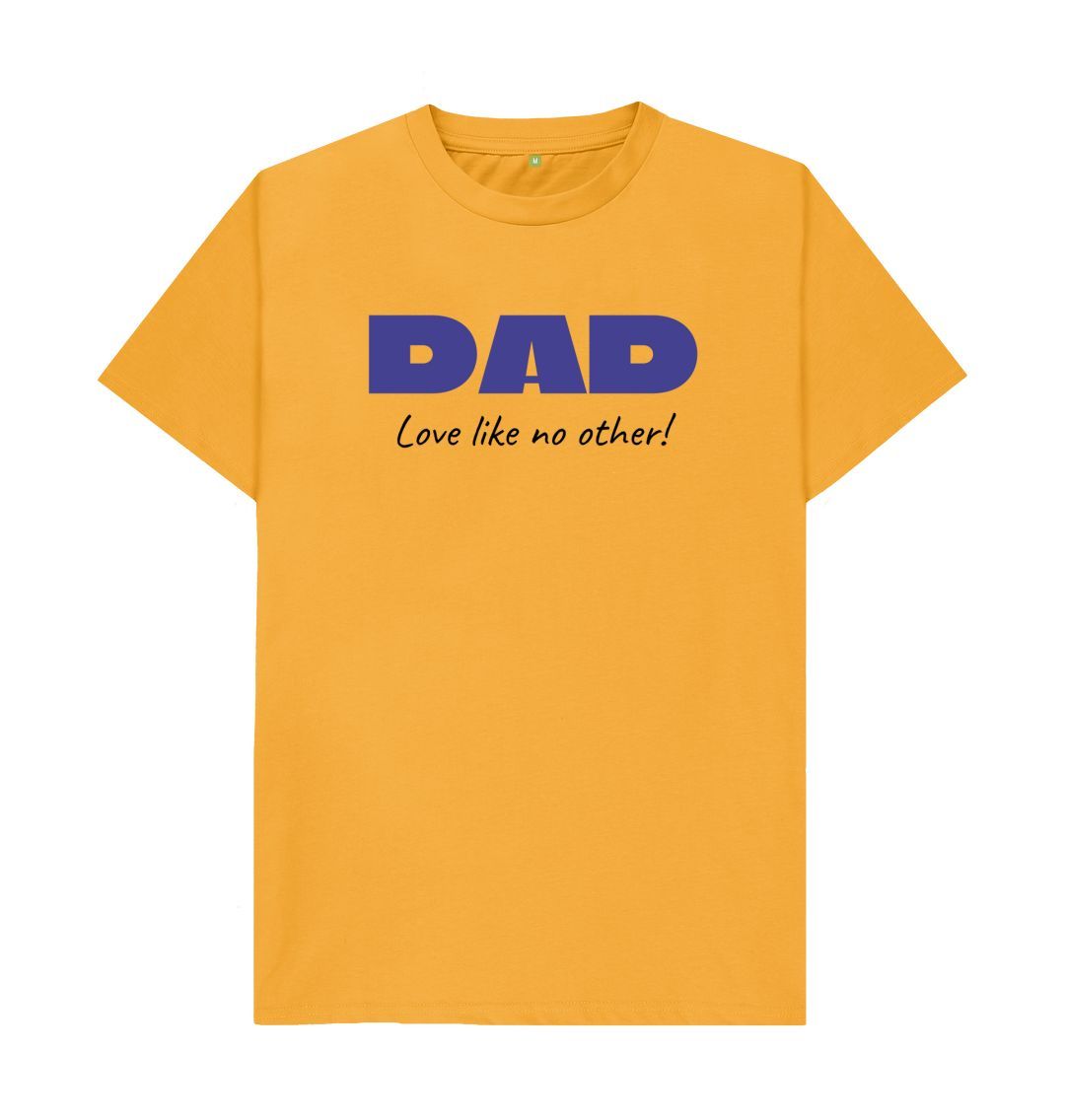 Mustard DAD Love like no other Tee