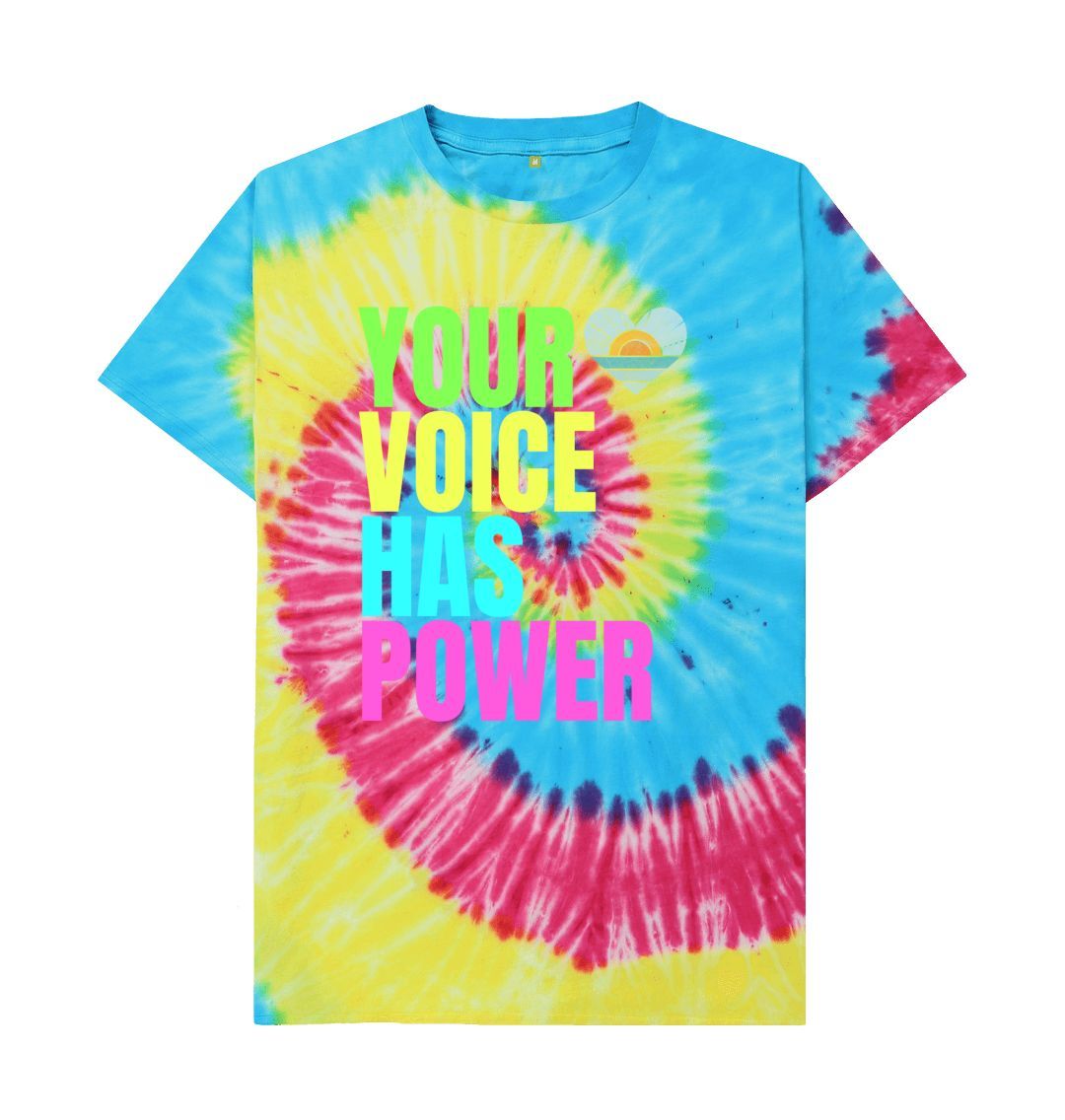 Tie Dye Your Voice Has Power Tee