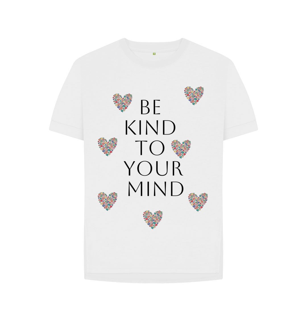 White Be Kind To Your Mind Relaxed Tee