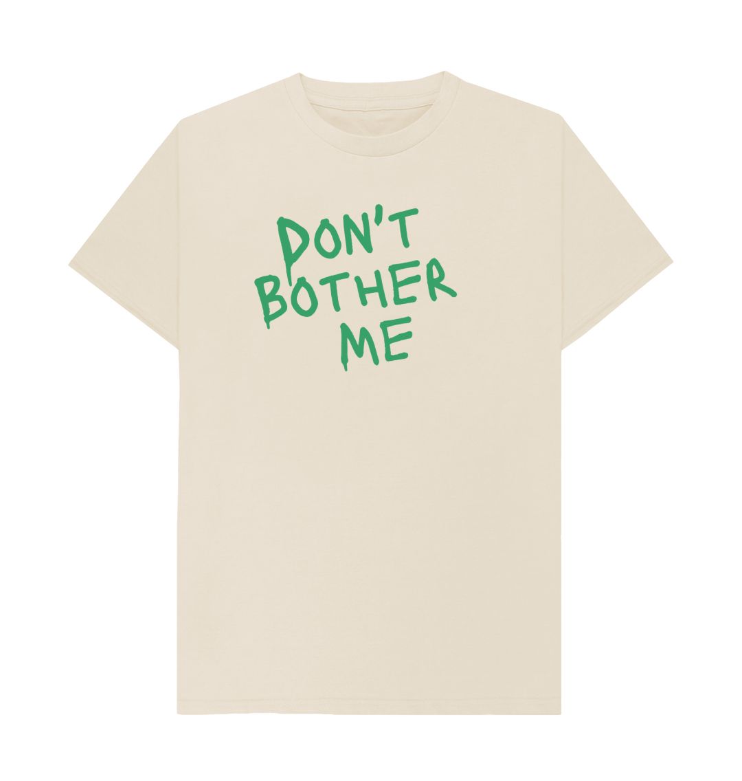 Oat Don't Bother Me Tee