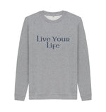 Light Heather Live Your Life Crew Neck Jumper