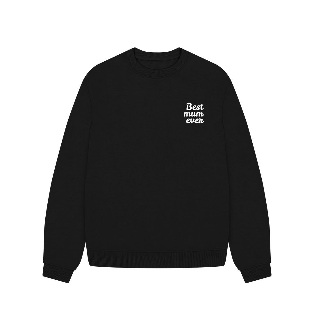 Black Best Mum Ever Oversized Jumper