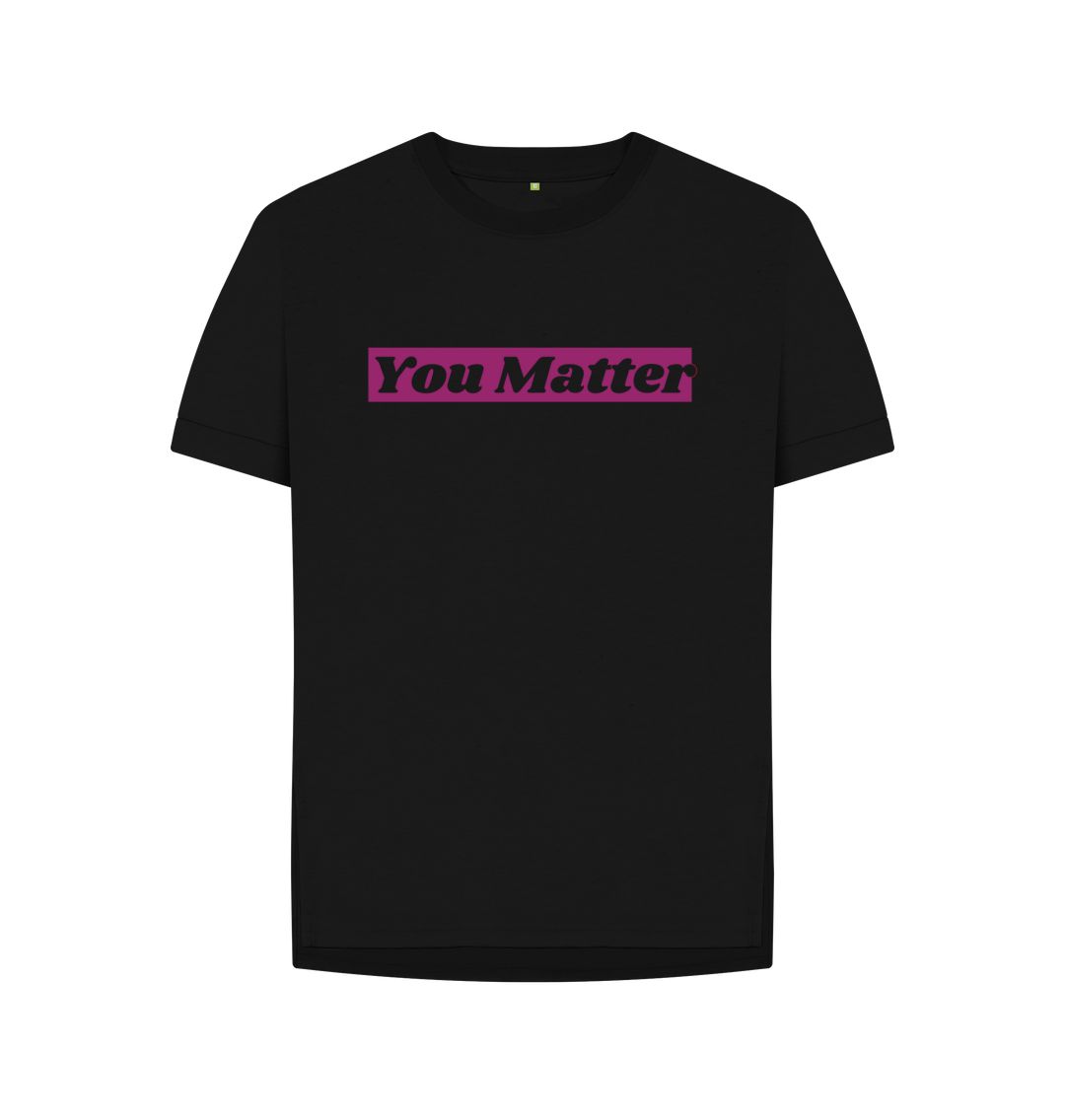 Black You Matter Relaxed Fit Tee