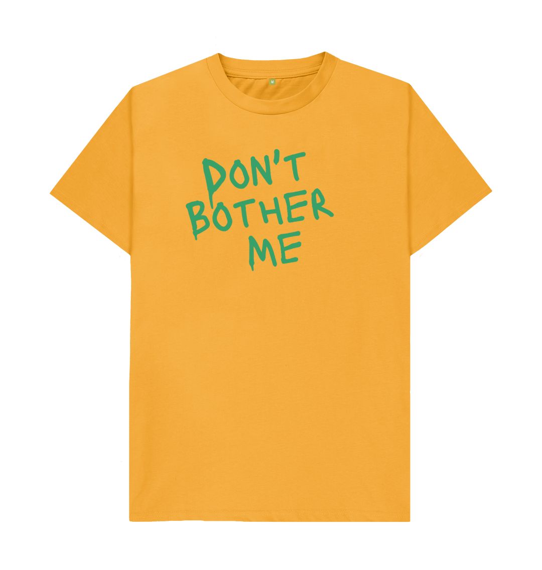 Mustard Don't Bother Me Tee