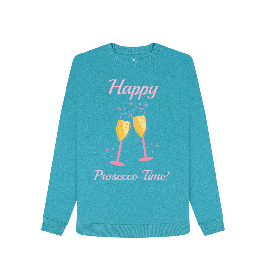 Ocean Blue Happy Prosecco Remill Sweatshirt