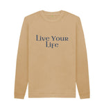 Sand Live Your Life Crew Neck Jumper