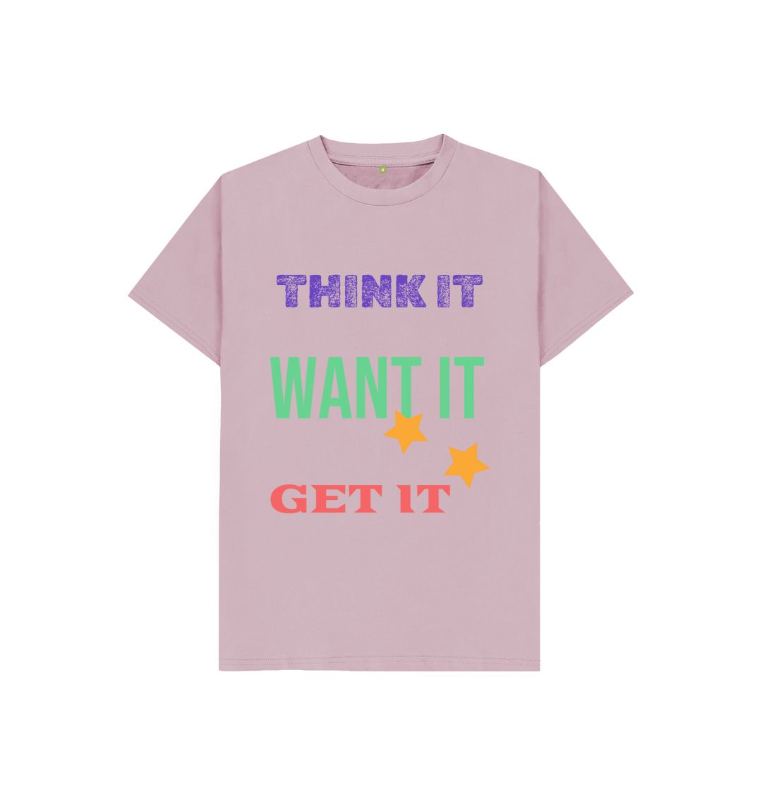 Mauve Think It, Want It And Get It Tee