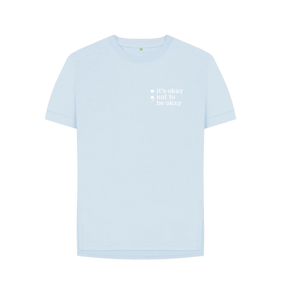 Sky Blue Its Okay Not To Be Okay Relaxed Tee