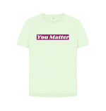 Pastel Green You Matter Relaxed Fit Tee