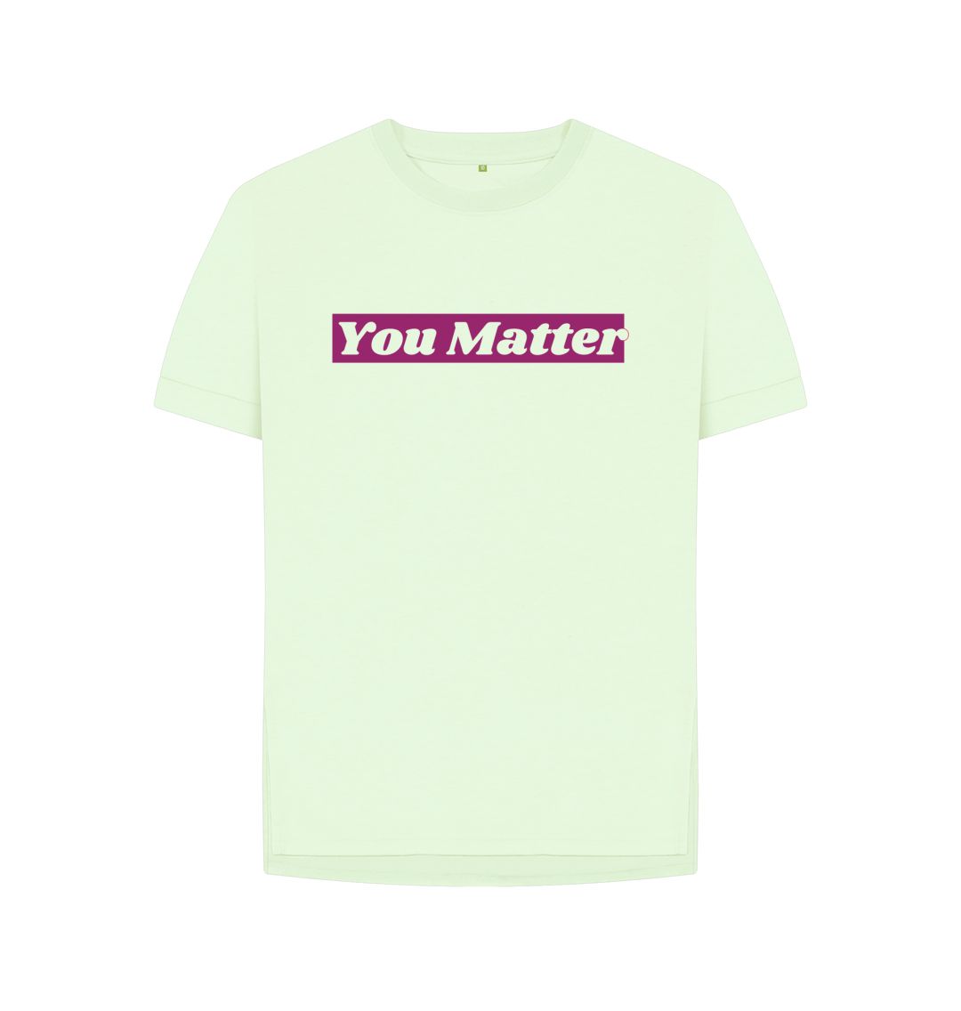 Pastel Green You Matter Relaxed Fit Tee