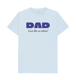 Sky Blue DAD Love like no other Tee