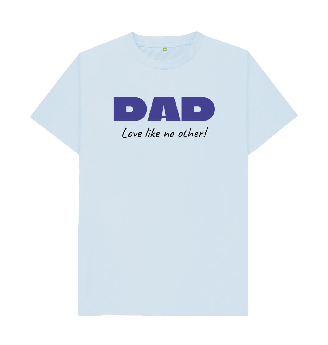 Sky Blue DAD Love like no other Tee