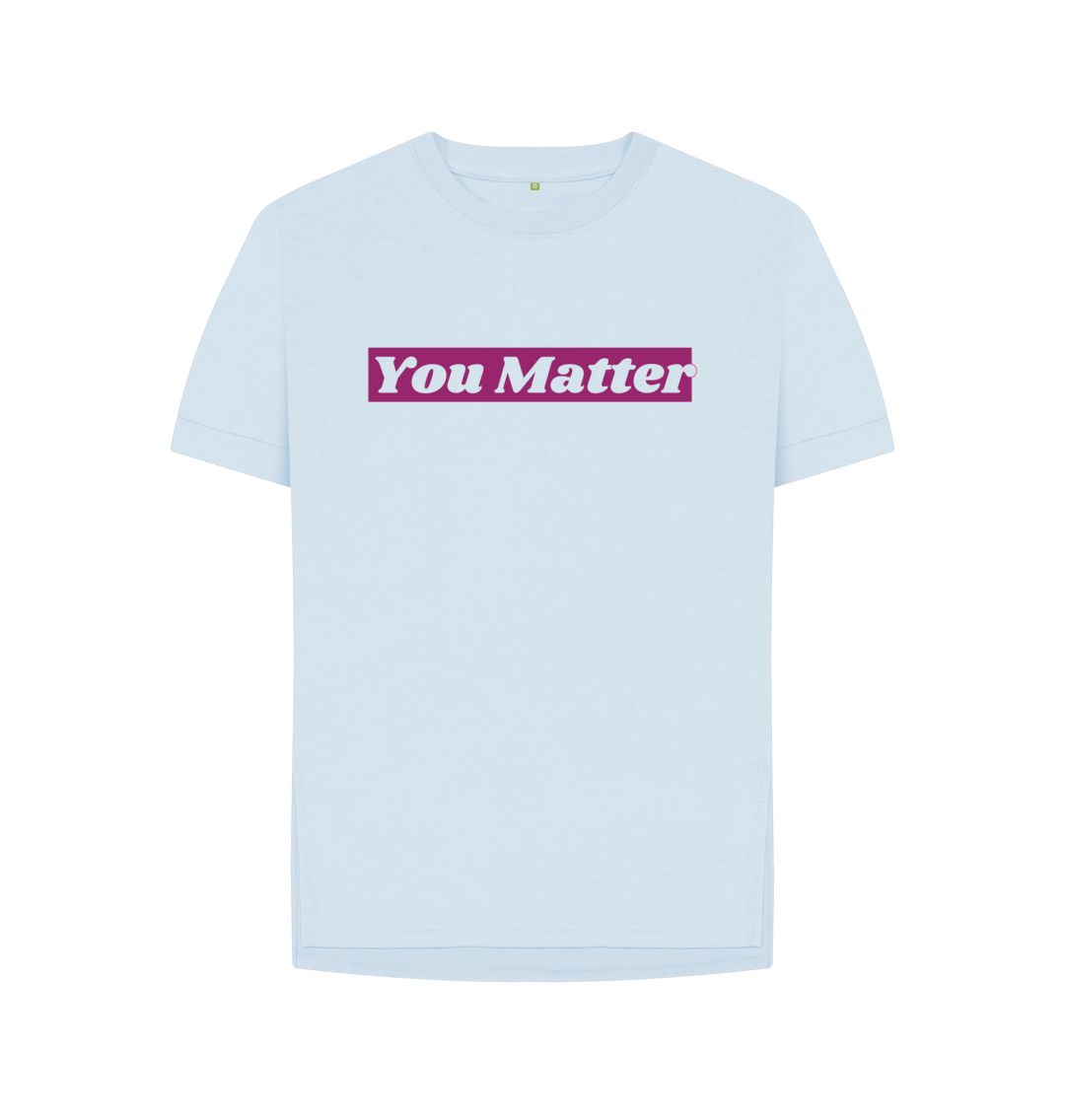 Sky Blue You Matter Relaxed Fit Tee