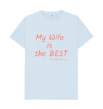 Sky Blue My Wife Is The Best Tee