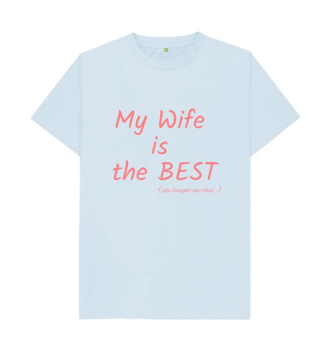 Sky Blue My Wife Is The Best Tee