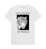 White MY DADDY IS WILD TEE