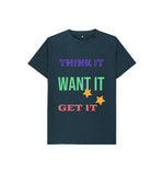 Denim Blue Think It, Want It And Get It Tee