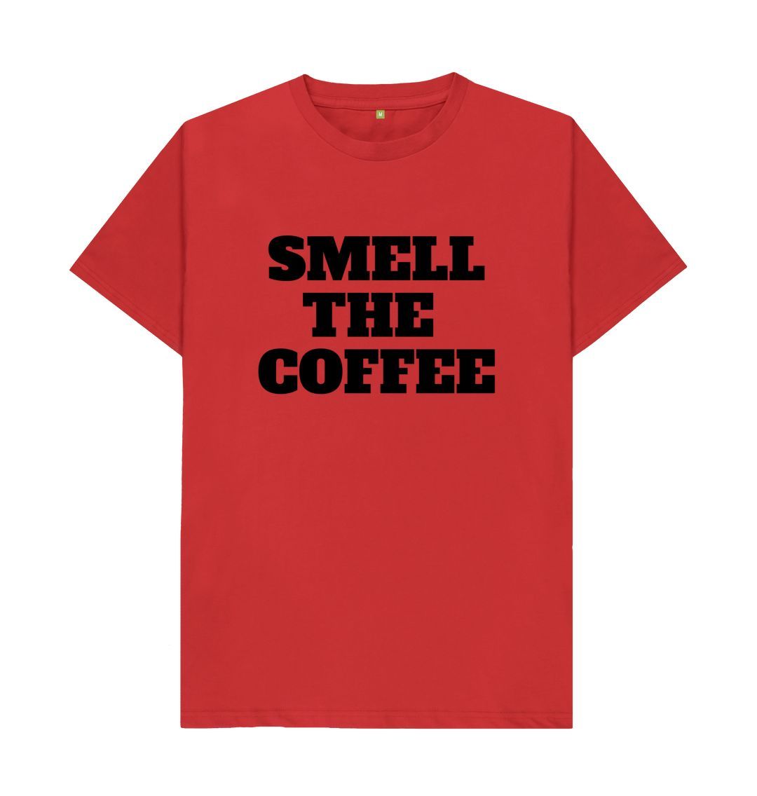 Red Smell The Coffee Tee