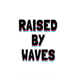 White Raised By Waves Poster