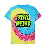 Tie Dye Tye Dye Stay Weird Tee