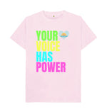 Pink Your Voice Has Power Tee