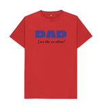 Red DAD Love like no other Tee