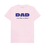 Pink DAD Love like no other Tee