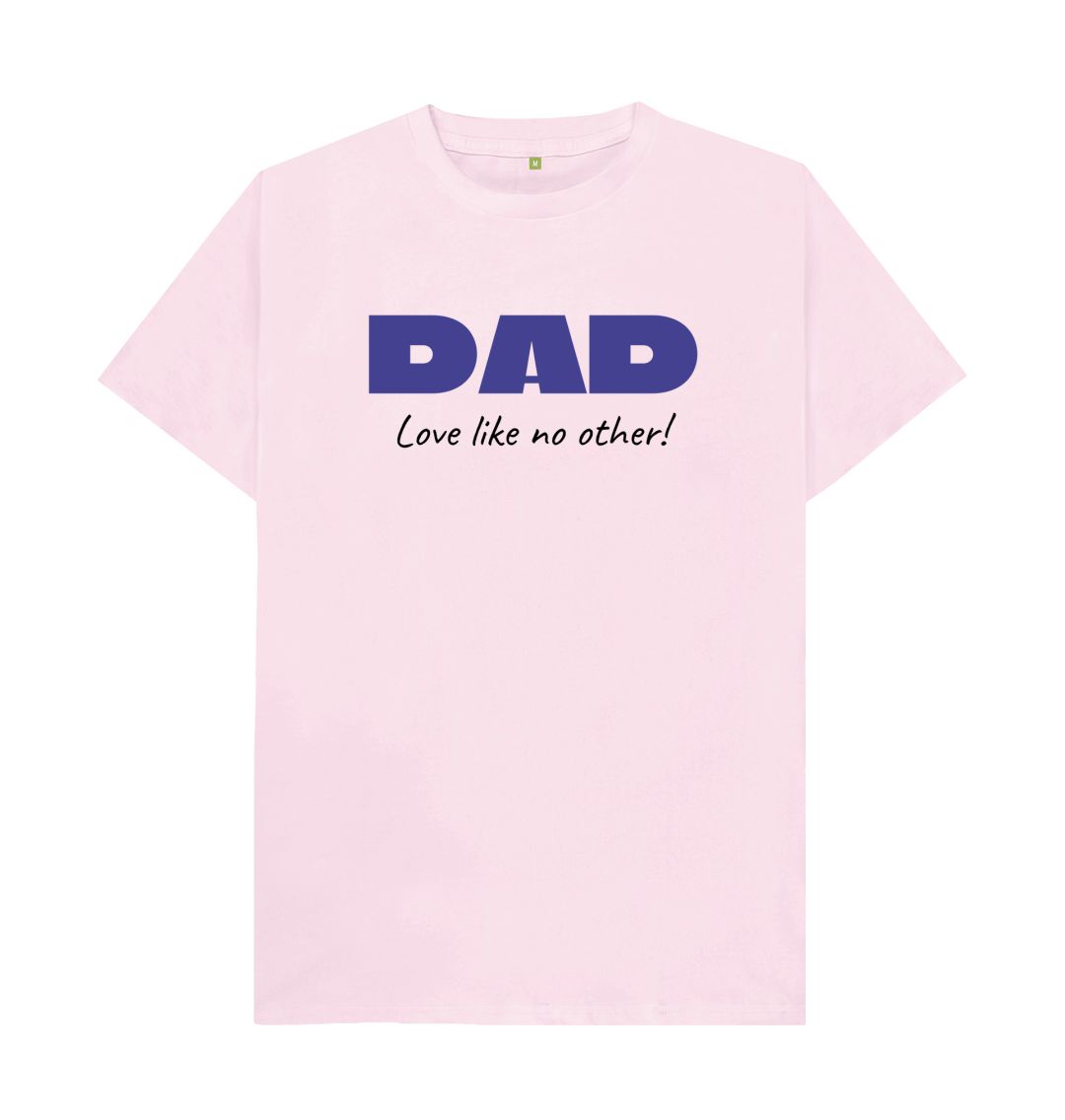 Pink DAD Love like no other Tee