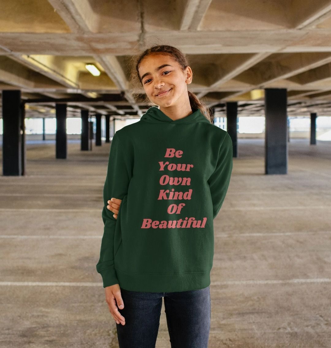 Be Your Own Kind Of Beautiful Hoodie