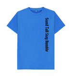 Bright Blue Stand Tall Stay Humble Tee