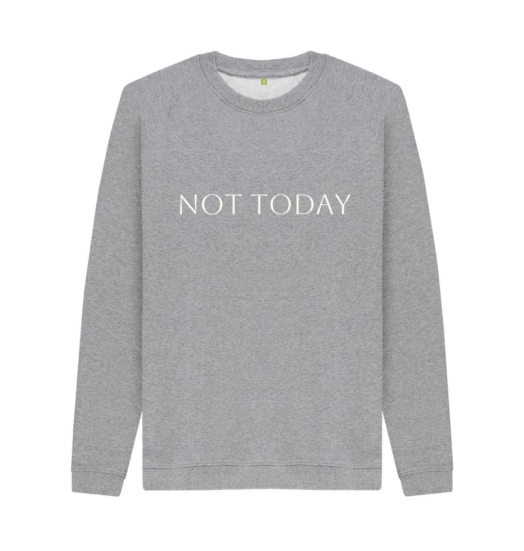 Light Heather Not Today Crew Neck Jumper