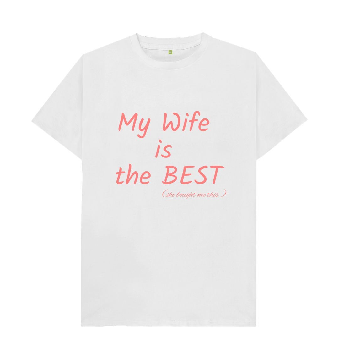 White My Wife Is The Best Tee