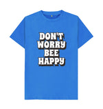 Bright Blue Don't Worry Bee Happy Tee