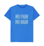 Bright Blue No Pain No Gain Tee