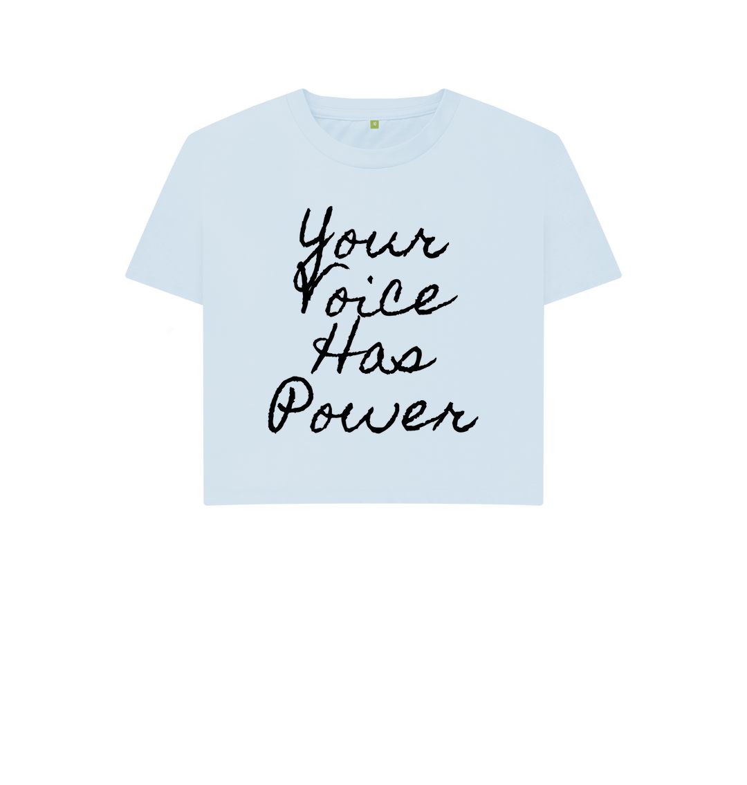 Sky Blue Your Voice Has Power Boxy Tee